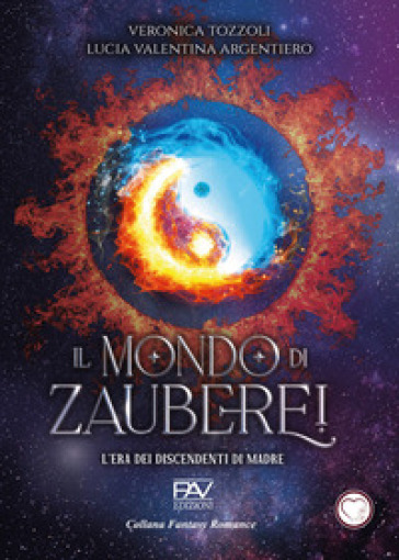 L'era dei discendenti di Madre. Il mondo di Zauberei. Vol. 2