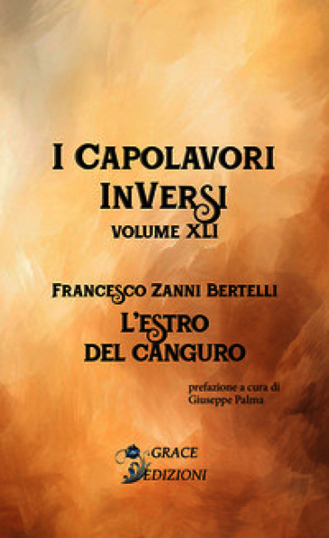 L'estro del canguro. I Capolavori InVersi. Vol. 41