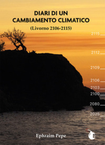 Diari di un cambiamento climatico. Livorno 2106-2115