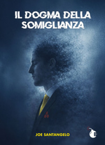 Il dogma della somiglianza. Manuale di annientamento dell'identità