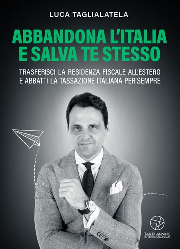 Abbandona l'Italia e salva te stesso