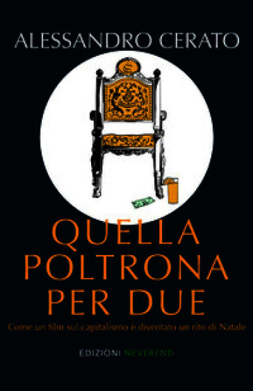 Quella poltrona per due. Come un film sul capitalismo è diventato un rito di Natale