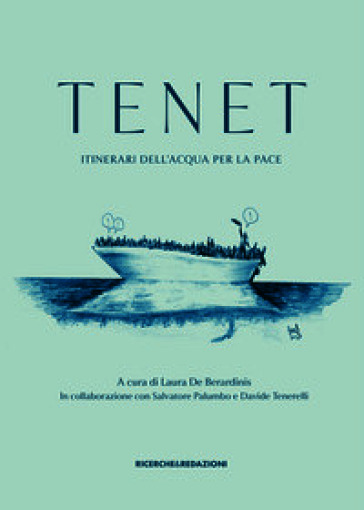 Tenet. Itinerari dell'acqua per la pace. Ediz. illustrata