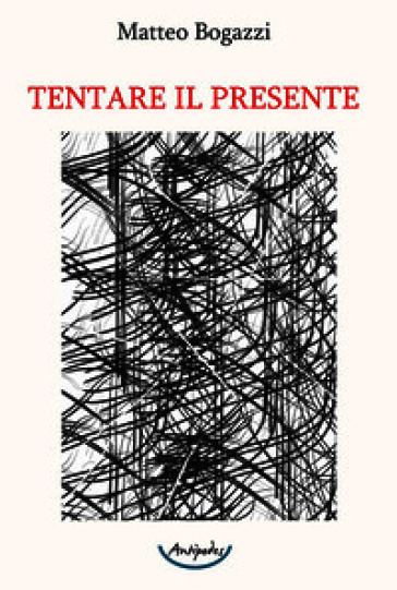 Tentare il presente