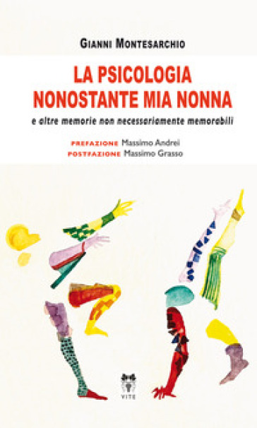 La psicologia nonostante mia nonna e altre memorie non necessariamente memorabili