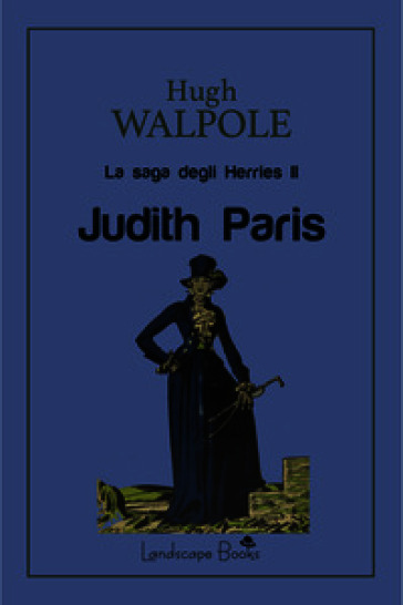 Judith Paris. La saga degli Herries. Vol. 2