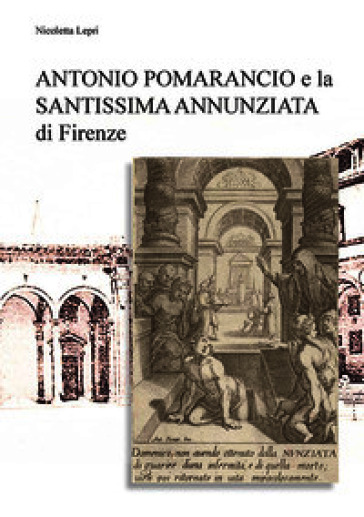 Antonio Pomarancio e la Santissima Annunziata di Firenze
