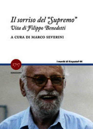 Il sorriso del Supremo. Vita di Filippo Benedetti