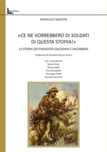 «Ce ne vorrebbero di soldati di questa stoffa!». La storia dei finanzieri salodiani e valsabbini
