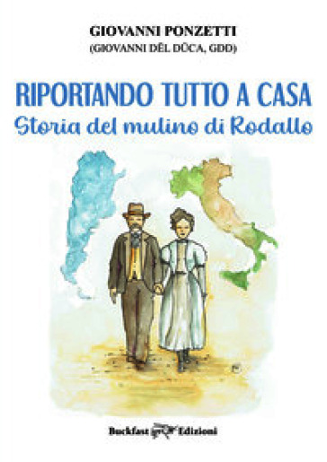 Riportando tutto a casa. Storia del Mulino di Rodallo