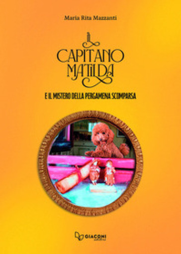 Il capitano Matilda e il mistero della pergamena scomparsa