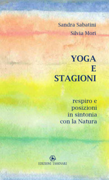 Yoga e stagioni. Respiro e posizioni in sintonia con la Natura