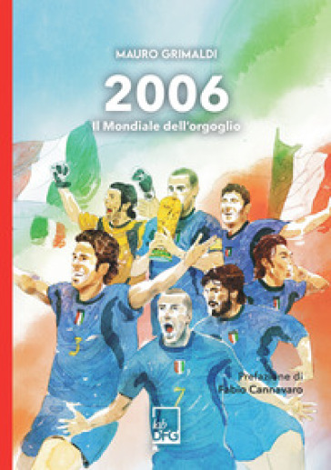 2006. Il Mondiale dell'orgoglio