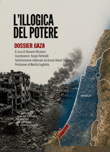 L'illogica del potere. Dossier Gaza