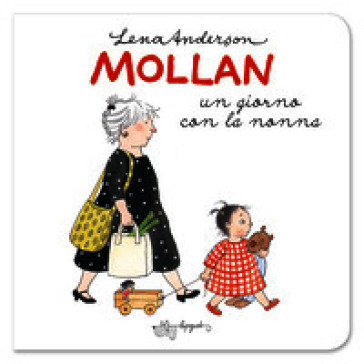 Mollan un giorno con la nonna. I lupini. Ediz. a colori