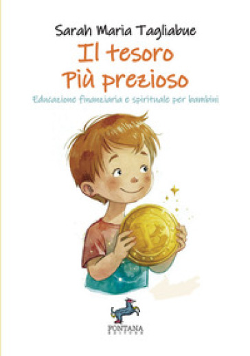Il tesoro più prezioso. Educazione finanziaria e spirituale per bambini. Ediz. a caratteri grandi