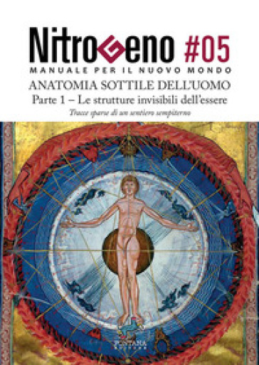 Nitrogeno. L'anatomia sottile dell'uomo. Nuova ediz.. Vol. 5.1: Le strutture invisibili dell'essere