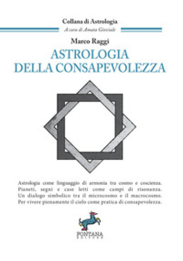 Astrologia della consapevolezza. Astrologia come linguaggio di armonia tra cosmo e coscienza. Nuova ediz.