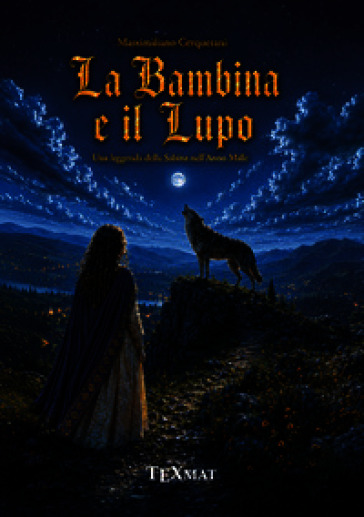 La bambina e il lupo. Una leggenda della Sabina nell'Anno Mille