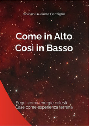Come in Alto, così in Basso. Segni come energie celesti, case come esperienza terrena