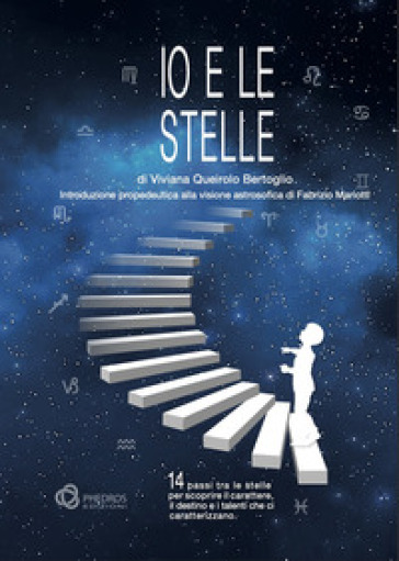 Io e le stelle. Introduzione propedeutica alla visione astrosofica di Fabrizio Mariotti