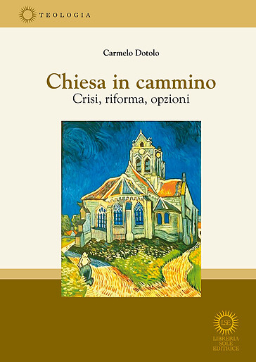 Chiesa in cammino. Crisi, riforma, opzioni