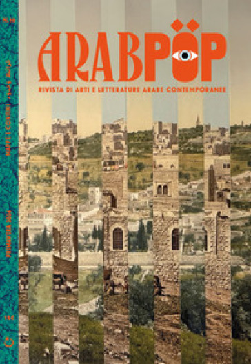 Arabpop. Rivista di arti e letterature arabe contemporanee (2026). Vol. 10: Confini