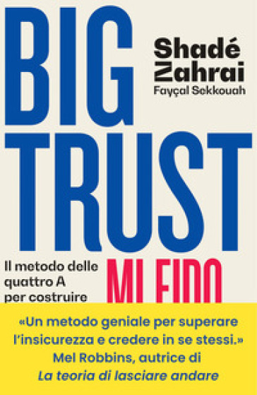 BIG TRUST. MI FIDO DI ME. IL METODO DELL