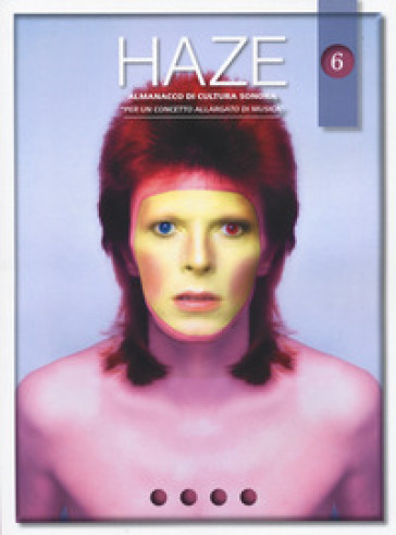 Haze. Almanacco di cultura sonora. Vol. 6