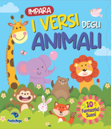 Impara i versi degli animali. Ediz. a colori