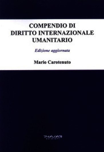Compendio di diritto internazionale umanitario