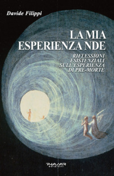 La mia esperienza NDE. Riflessioni esistenziali sull'esperienza di pre-morte