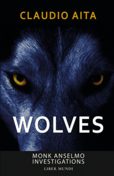 Wolves. Monk Anselmo investigations