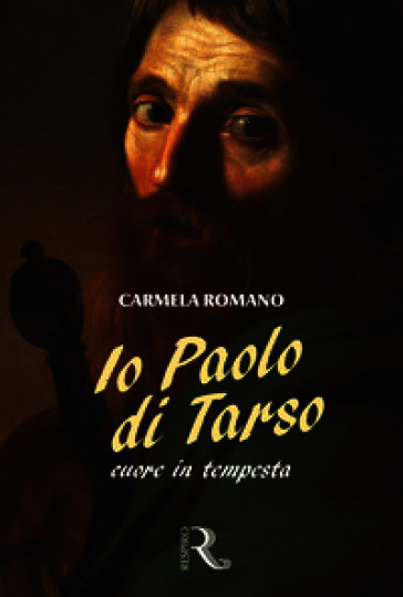 Io Paolo di Tarso. Cuore in tempesta