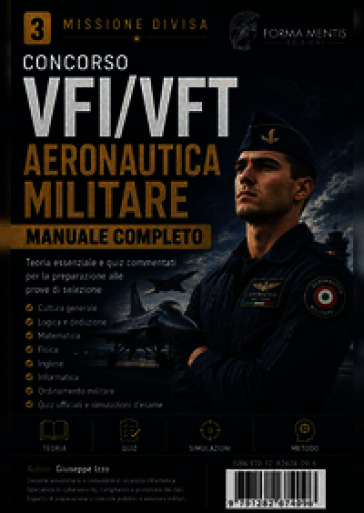 Concorso VFI/VFT Aeronautica Militare. Manuale completo