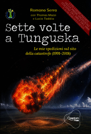 Sette volte a Tunguska. Le mie spedizioni sul sito della catastrofe (1991-2018)