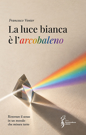 La luce bianca è l'arcobaleno