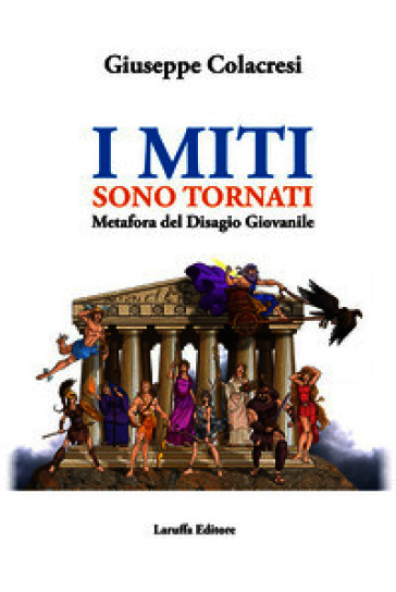 I miti sono tornati. Metafora del disagio giovanile