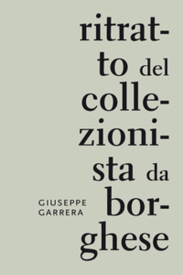 Ritratto del collezionista da borghese
