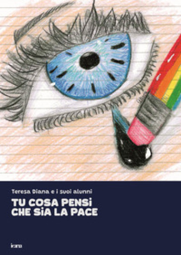 Tu cosa pensi che sia la pace