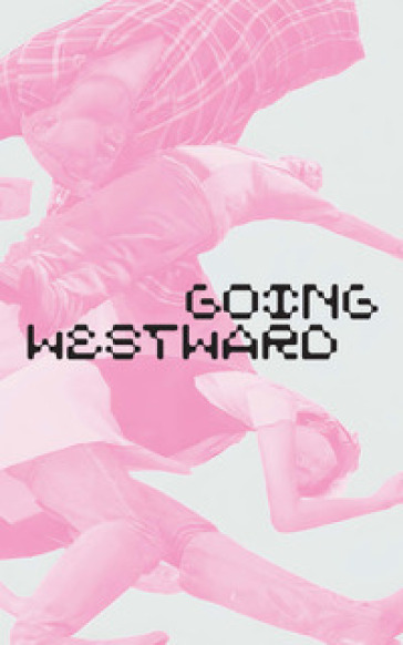 Going Westward. Ediz. multilingue