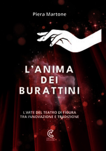L'anima dei burattini. L'arte del teatro di figura tra innovazione e tradizione