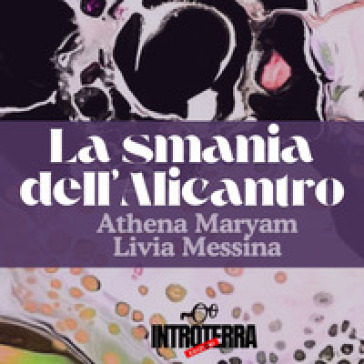 La smania dell'alicantro. Ediz. integrale