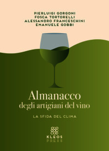 Almanacco degli artigiani del vino. La sfida del clima