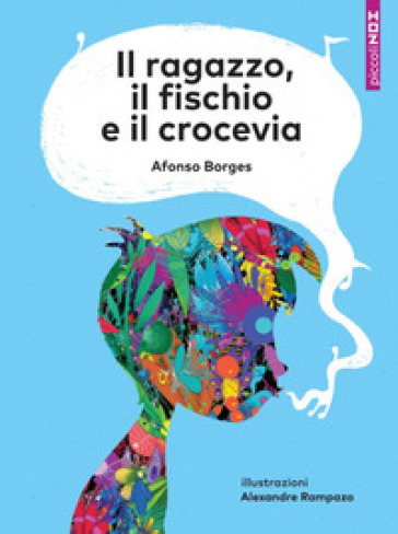 Il ragazzo, il fischio e il crocevia