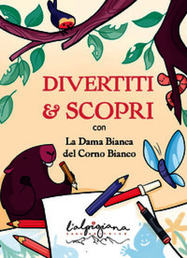 Divertiti & Scopri con la Dama Bianca del Corno Bianco