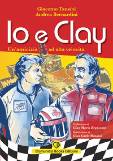 Io e Clay. Un'amicizia ad alta velocità