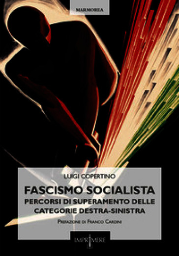 Fascismo socialista. Percorsi di superamento delle categorie destra-sinistra