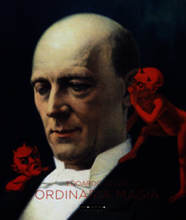 Ordinaria magia. Ediz. illustrata