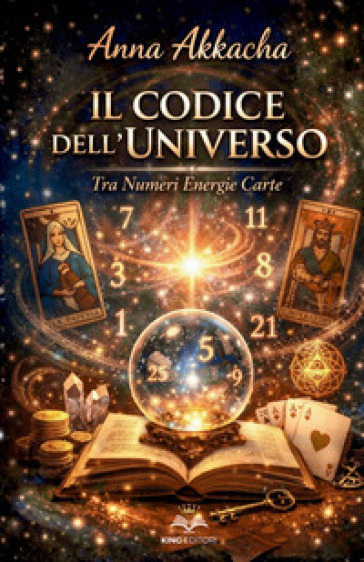 Il codice dell'universo. Tra numeri, energie e carte